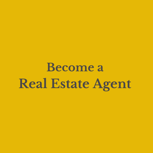 Become a Real Estate Agent